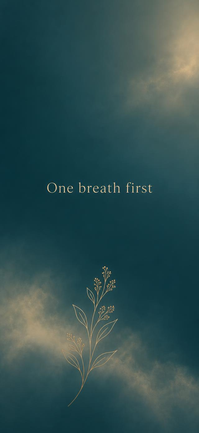 Soft teal and cream phone wallpaper reading One breath first